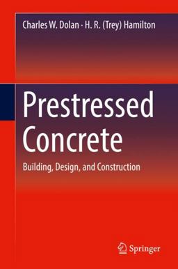 Prestressed Concrete Building, Design, and Construction  9783319978819 Front Cover