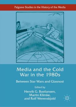 Media and the Cold War in The 1980s