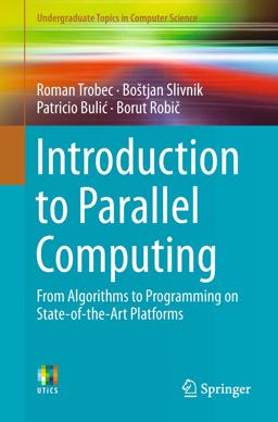 Introduction to Parallel Computing From Algorithms to Programming on State-Of-the-Art Platforms  9783319988320 Front Cover
