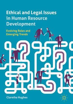 Ethical and Legal Issues in Human Resource Development Evolving Roles and Emerging Trends  9783319995274 Front Cover