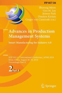 Advances in Production Management Systems. Smart Manufacturing for Industry 4. 0