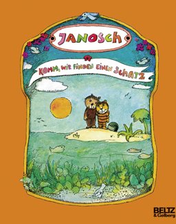 Komm, wir finden einen Schatz: Die Geschichte, wie der kleine Bär und der kleine Tiger das Glück der Erde suchen (MINIMAX)  9783407760227 Front Cover