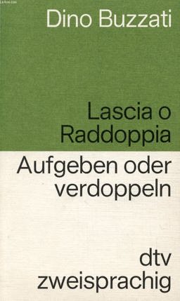Lascia O Raddopia: Racconti / Aufgeben Oder Verdoppeln: Erzahlungen