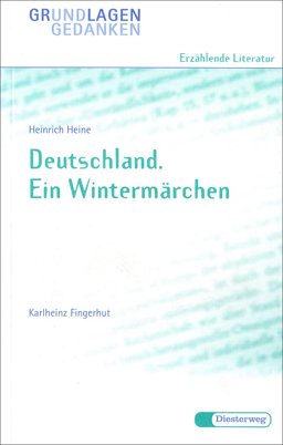 Deutschland. Ein Wintermärchen. Grundlagen und Gedanken