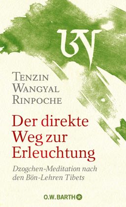 Der direkte Weg zur Erleuchtung: Dzogchen-Meditation nach den Bön-Lehren Tibets Sep  9783426291054 Front Cover