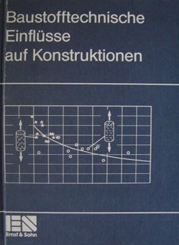 Baustofftechnische Einfluesse Auf Konstruktionen Zum 60. Geburtstag Von Hubert H. Hilsdorf Baustofftechnische Einfluesse Auf Konstruktionen Zum 60. Geburtstag Von Hubert H. Hilsdorf
