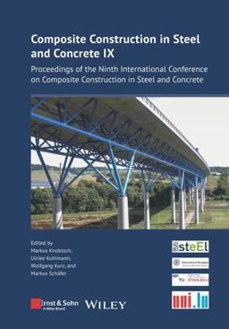 Composite Construction in Steel and Concrete IX Proceedings of the Ninth International Conference on Composite Construction in Steel and Concrete  9783433033784 Front Cover