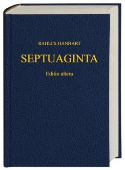 Septuaginta: Id Est Vetus Testamentum Graece Iuxta Lxx Interpretes  9783438051196 Front Cover