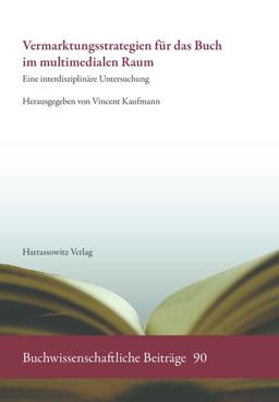 Vermarktungsstrategien Fur das Buch Im Multimedialen Raum Vermarktungsstrategien Fur das Buch Im Multimedialen Raum