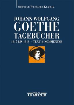 Johann Wolfgang Von Goethe - Tagebücher 1817-1818
