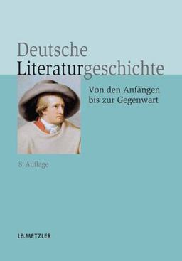 Deutsche Literaturgeschichte Von Den Anfï¿½ngen Bis Zur Gegenwart 8th 9783476024534 Front Cover