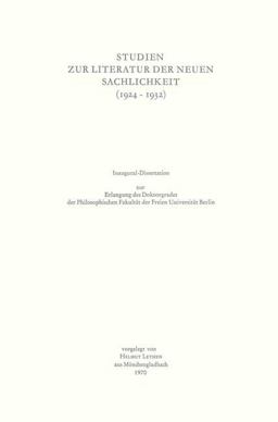 Studien Zur Literatur der Neuen Sachlichkeit (1924-1932)