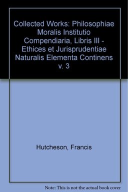 Philosophiae Moralis Institutio Compendiaria, Libris III Philosophiae Moralis Institutio Compendiaria, Libris III