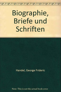 Biographie, Briefe und Schriften