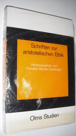 Aristoteles - Schriften zur Aristotelischen Ethik