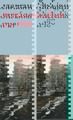 Berliner Kindheit um neunzehnhundert: Fassung letzter Hand (suhrkamp taschenbuch)  9783518461976 Front Cover