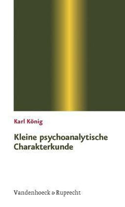 Kleine psychoanalytische Charakterkunde