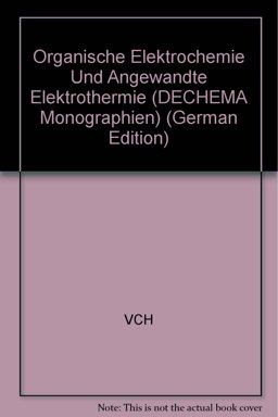 Organische Elektrochemie und Angewandte Elektrothermie Organische Elektrochemie und Angewandte Elektrothermie