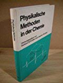 Physikalische Methoden in der Chemie Physikalische Methoden in der Chemie
