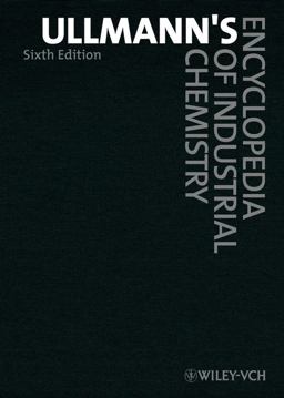 Ullmann's Encyclopedia of Industrial Chemistry