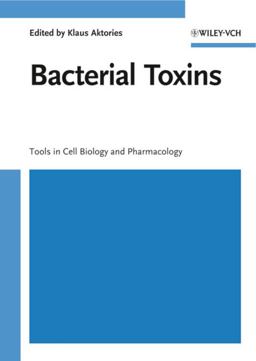 Bacterial Toxins Tools in Cell Biology and Pharmacology 2002 9783527308811 Front Cover
