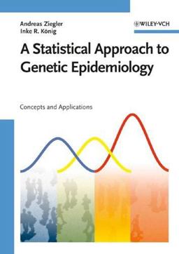 Statistical Approach to Genetic Epidemiology Concepts and Applications  9783527312528 Front Cover