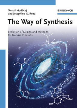 Way of Synthesis Evolution of Design and Methods for Natural Products  9783527314447 Front Cover