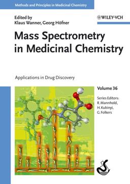 Mass Spectrometry in Medicinal Chemistry Mass Spectrometry in Medicinal Chemistry