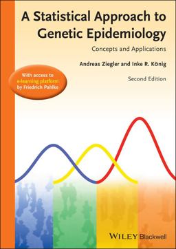 Statistical Approach to Genetic Epidemiology Concepts and Applications, with an e-Learning Platform 2nd 9783527323890 Front Cover