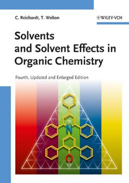 Solvents and Solvent Effects in Organic Chemistry 4th 9783527324736 Front Cover