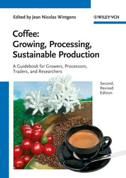 Coffee - Growing, Processing, Sustainable Production A Guidebook for Growers, Processors, Traders and Researchers 2nd 9783527332533 Front Cover