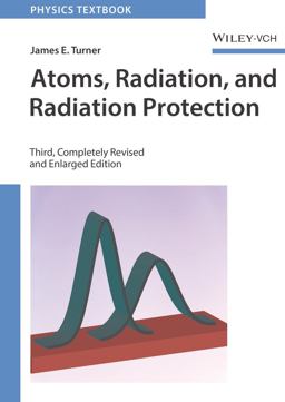 Atoms, Radiation, and Radiation Protection 3rd 9783527406067 Front Cover