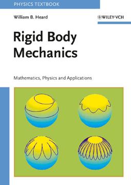 Rigid Body Mechanics Mathematics, Physics and Applications  9783527406203 Front Cover