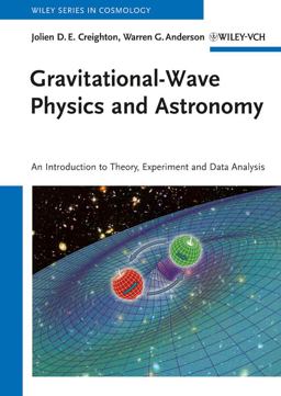 Gravitational-Wave Physics and Astronomy An Introduction to Theory, Experiment and Data Analysis  9783527408863 Front Cover