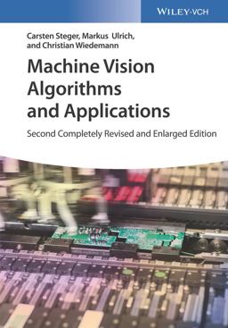 Machine Vision Algorithms and Applications: 2nd 9783527413652 Front Cover