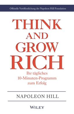 Think and Grow Rich - Ihr Tägliches 10-Minuten-Programm Zum Erfolg