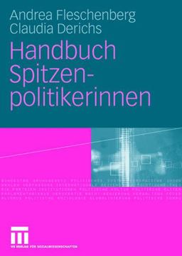 Handbuch Spitzenpolitikerinnen Handbuch Spitzenpolitikerinnen