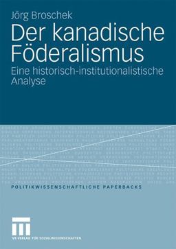 Der Kanadische Föderalismus Der Kanadische Föderalismus