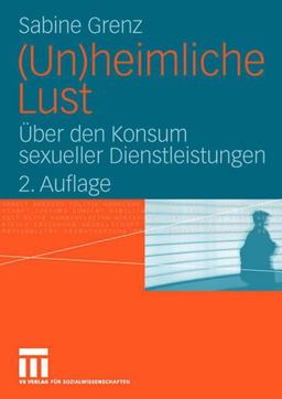(un)heimliche Lust