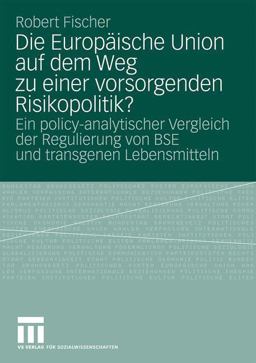 Die Europäische Union Auf Dem Weg Zu Einer Vorsorgenden Risikopolitik?