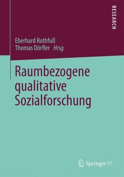 Raumbezogene Qualitative Sozialforschung
