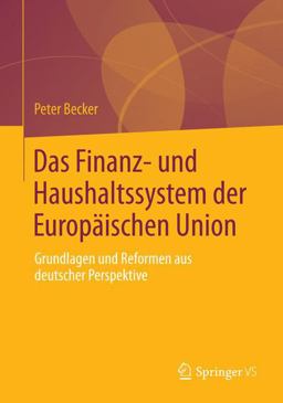 Das Finanz- und Haushaltssystem der Europäischen Union