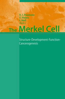 Merkel Cell Structure-Development-Function-Cancerogenesis  9783540003748 Front Cover