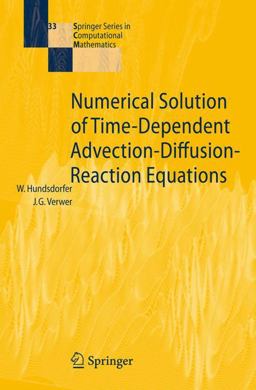 Numerical Solution of Time-Dependent Advection-Diffusion-Reaction Equations  9783540034407 Front Cover