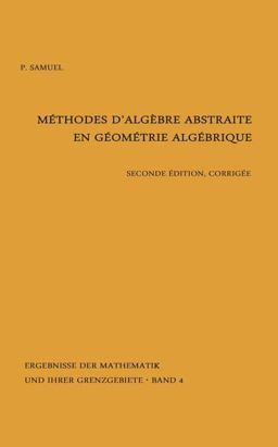 Methodes d'algebre Abstraite en Geometrie Algebrique