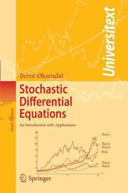 Stochastic Differential Equations An Introduction with Applications 6th 9783540047582 Front Cover