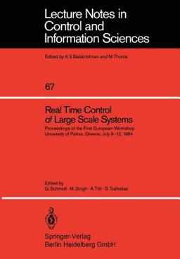 Real Time Control of Large Scale Systems Real Time Control of Large Scale Systems