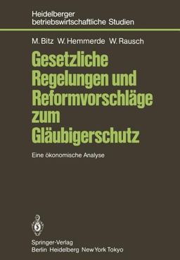 Gesetzliche Regelungen und Reformvorschläge Zum Gläubigerschutz