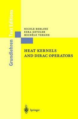 Heat Kernels and Dirac Operators  9783540200628 Front Cover