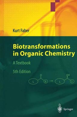 Biotransformations in Organic Chemistry A Textbook 5th 9783540200970 Front Cover
